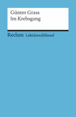 Lektüreschlüssel Günter Grass 'Im Krebsgang' - Pelster, Theodor