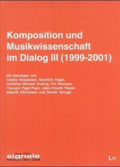 Komposition und Musikwissenschaft im Dialog. Bd.3