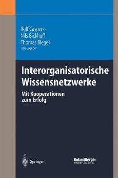 Interorganisatorische Wissensnetzwerke - Caspers, Rolf / Bickhoff, Nils / Bieger, Thomas (Hgg.)