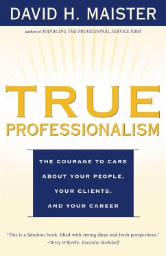 True Professionalism - Maister, David H.