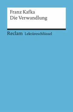 Lektüreschlüssel Franz Kafka 'Die Verwandlung' - Grosse, Wilhelm