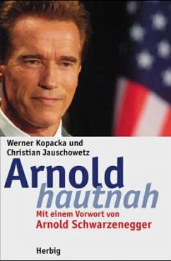 Arnold hautnah - Kopacka, Werner; Jauschowetz, Christian