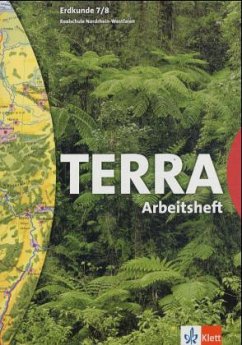 7./8. Schuljahr, Arbeitsheft / TERRA Erdkunde, Ausgabe Nordrhein-Westfalen, Realschule