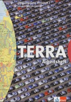 6. Schuljahr, Arbeitsheft / TERRA GWG (Geographie-Wirtschaft), Ausgabe Gymnasium Baden-Württemberg Bd.2