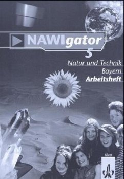 Cover 5. Schuljahr, Arbeitsheft / NAWIgator - Natur und Technik, Ausgabe Bayern
