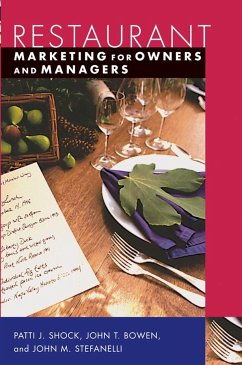 Restaurant Marketing for Owners and Managers - Shock, Patti J.;Bowen, John T.;Stefanelli, John M.