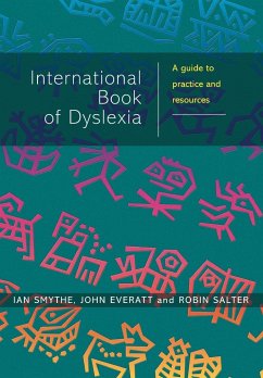 The International Book of Dyslexia - Smythe, Ian;Everatt, John;Salter, Robin