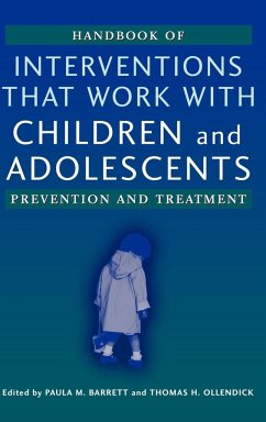 Handbook of Interventions That Work with Children and Adolescents - Barrett, Paula;Ollendick, Thomas H.