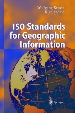 ISO Standards for Geographic Information - Kresse, Wolfgang;Fadaie, Kian