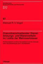Cover Grenzüberschreitender Dienstleistungs- und Warenverkehr im Lichte der Mehrwertsteuer