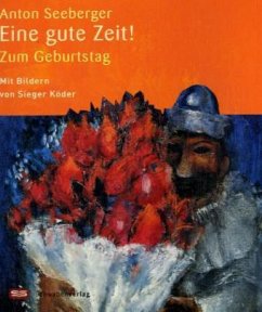 Eine gute Zeit! - Seeberger, Anton