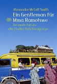 Ein Gentleman für Mma Ramotswe / Mma Ramotswe Roman Bd.2