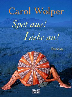 Spot aus! Liebe an! - Wolper, Carol