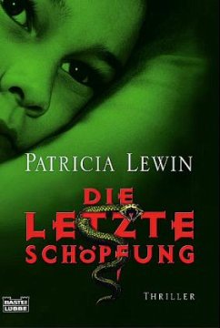 Die letzte Schöpfung - Lewin, Patricia