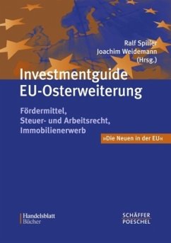 Investmentguide EU-Osterweiterung - Spiller, Ralf / Weidemann, Joachim (Hgg.)
