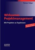 Wirksames Projektmanagement. Mit Projekten zu Ergebnissen.