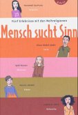 Mensch sucht Sinn