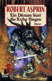 Ein Dämon lässt die Kühe fliegen Ein Dämon lässt die Kühe fliegen