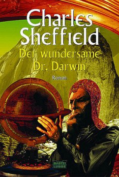 Der wundersame Dr. Darwin - Sheffield, Charles