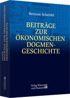 Beiträge zur ökonomischen Dogmengeschichte - Schefold, Bertram