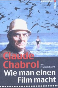 Wie man einen Film macht - Chabrol, Claude