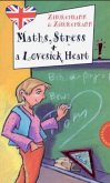 Maths, Stress and a Lovesick Heart