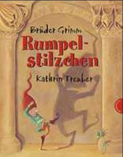 Rumpelstilzchen - Grimm, Jacob;Grimm, Wilhelm;Treuber, Kathrin