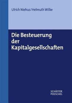Die Besteuerung der Kapitalgesellschaften - Niehus, Ulrich / Wilke, Helmuth