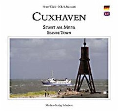 Cuxhaven - Stadt am Meer - Ulich, Beate; Schumann, Nik