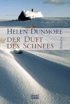 Der Duft des Schnees - Dunmore, Helen Der Duft des Schnees - Dunmore, Helen