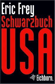 Schwarzbuch USA - Frey, Eric
