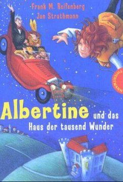 Albertine und das Haus der tausend Wunder - Reifenberg, Frank Maria;Strathmann, Jan