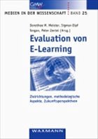 Evaluation von E-Learning - Meister, Dorothee M. / Tergan, Sigmar-Olaf / Zentel, Peter (Hgg.)