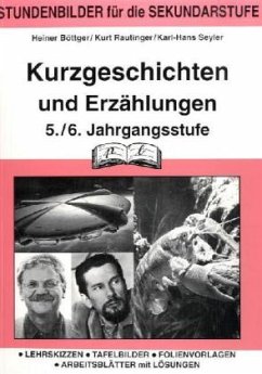 Kurzgeschichten und Erzählungen, 5./6. Jahrgangsstufe - Böttger, Heiner;Rautinger, Kurt;Seyler, Karl-Hans