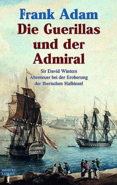 Die Guerillas und der Admiral - Adam, Frank