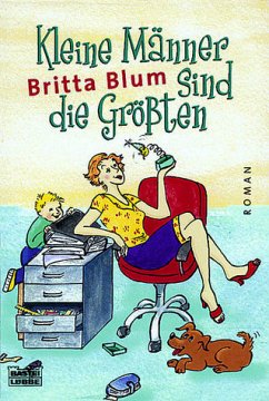 Kleine Männer sind die Größten - Blum, Britta