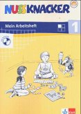 1. Schuljahr, Mein Arbeitsheft, m. CD-ROM / Nussknacker, Allgemeine Ausgabe, Neubearbeitung
