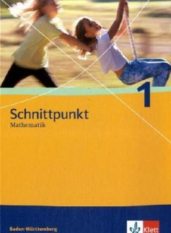 Schnittpunkt Mathematik 1. Ausgabe Baden-Württemberg / Schnittpunkt Mathematik, Realschule Baden-Württemberg 1