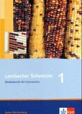 Lambacher Schweizer Mathematik 1. Ausgabe Baden-Württemberg / Lambacher-Schweizer, Ausgabe Baden-Württemberg ab 2004 1
