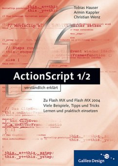 ActionScript 1 und 2 verständlich erklärt - Hauser, Tobias, Armin Kappler und Christian Wenz