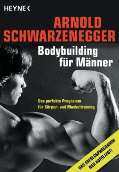 Bodybuilding für Männer - Schwarzenegger, Arnold