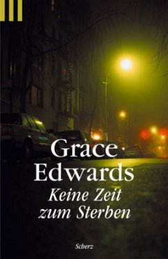 Keine Zeit zu sterben - Edwards, Grace F.