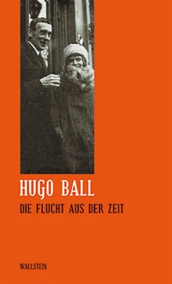 Die Flucht aus der Zeit - Ball, Hugo