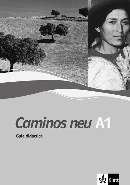 Caminos 1 Neu. Guia didactica. Spanisch für Anfänger