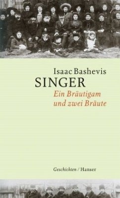 Ein Bräutigam und zwei Bräute - Singer, Isaac Bashevis