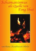 Schamanismus als Quelle von Feng Shui Schamanismus als Quelle von Feng Shui