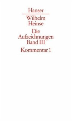Kommentar zu Band 1 / Aufzeichnungen. Der Frankfurter Nachlass Bd.3 - Heinse, Wilhelm