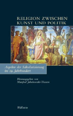 Religion zwischen Kunst und Politik - Jakubowski-Tiessen, Manfred (Hrsg.)