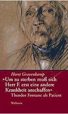 'Um zu sterben muß sich Herr F. erst eine andere Krankheit anschaffen' - Gravenkamp, Horst