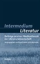 Intermedium Literatur - Lüdeke, Roger / Greber, Erika (Hgg.)